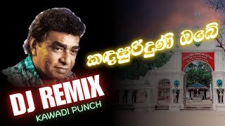 Kandasuriduni Obe Kawadi Punch Remix