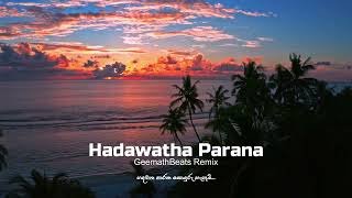 Hadawatha Parana (GeemathBeats Remix)