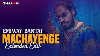 Machayenge DJ Shadow Dubai Extended Edit