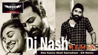 Nee Kannu Neeli Samudram Dj Nash 6-8 Remixthumbnail