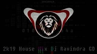 2k19 House Mix Dj Ravindra GD