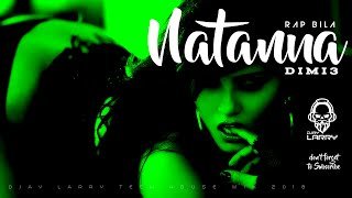 Natanna Natanna - DIMI3 Ft.DJAY LARRY Tech House Remix 2019