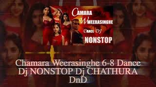 Chamara Weerasinghe 6-8 Dance Dj NONSTOP Dj CHATHURA DnD