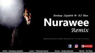 Nurawee Remix Sandeep Jayalath ft DJ Shaa
