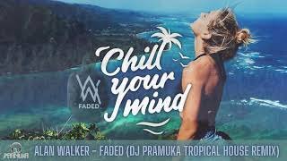 Alan Walker Faded (DJ Pramuka Tropical House Remix)thumbnail