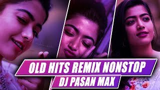Old Hits ReMix Nonstop Dj Pasan Max