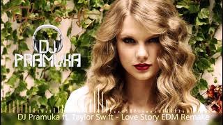 Love Story EDM Remake DJ Pramuka ft Taylor Swift