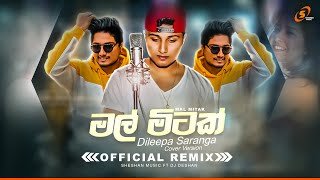 Mal Mitak Thiyan Dileepa Saranga Remix (SHESHAN MUSIC)