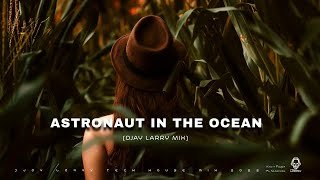 Astronaut In The Ocean (DJAY LARRY MIX) Masked Wolf