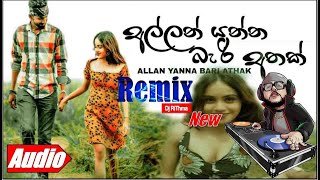 Allan Yanna Beri Athak Dj RiThma Remix