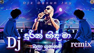 Durin Hinda Ma Lovely Dj Remix Djz Dasun Jaythumbnail