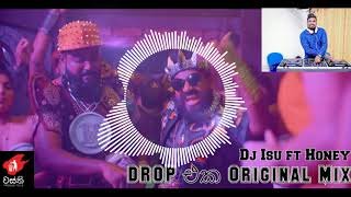 DROP Eka Wasthi DJ Isu & Honey Original Mixthumbnail