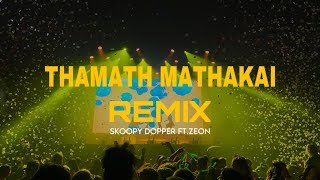 Thamath Mathakai (Remix) SKOOPY DOPPER FT ZEON Official Remix Music MR.LAKIYA X