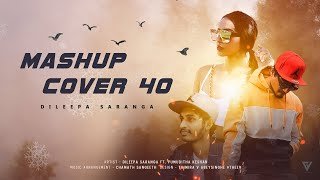 Mashup Cover 40 Dileepa Saranga Ft Pramuditha Keshanthumbnail