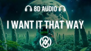 I Want It That Way NOYSE RAIDH Mr Kuy n NALAA 8D Audio