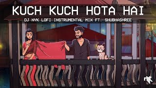 Kuch Kuch Hota Hai DJ NYK LoFi Remix ft Shubhashree Piano
