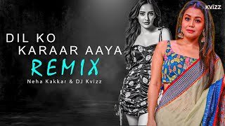 Dil Ko Karaar Aaya Remix DJ Kvizz