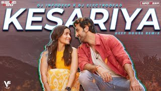 Kesariya (Deep House) DJ INFODEEP Electrodeadmusic